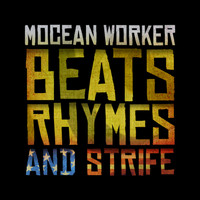 Mocean Worker - Beats Rhymes and Strife (Explicit)