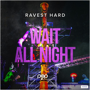 Ravest Hard - Wait All Night
