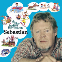 Sebastian - De Allerbedste Børnesange
