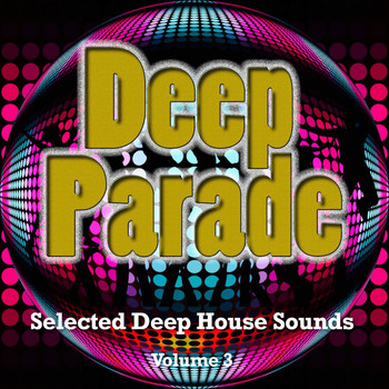 Various Artists - Deep Parade, Vol. 3 (Selected Deep House Sounds)