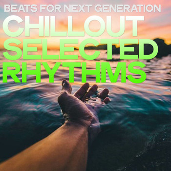 Various Artists - Beats for Next Generation (Chillout Selected Rhythms)