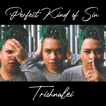 Trishnalei - Perfect Kind of Sin