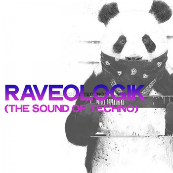 Various Artists - Raveologik (The Sound of Techno [Explicit])