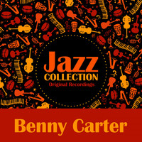 Benny Carter - Jazz Collection (Original Recordings)