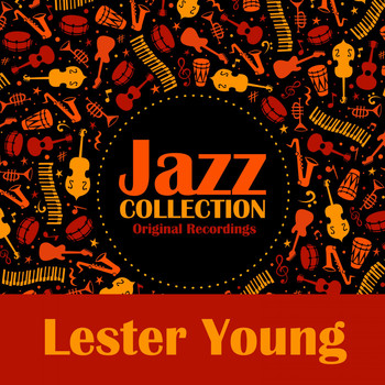 Lester Young - Jazz Collection (Original Recordings)