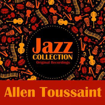 Allen Toussaint - Jazz Collection (Original Recordings)