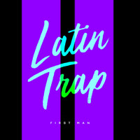 First Man - Latin Trap II