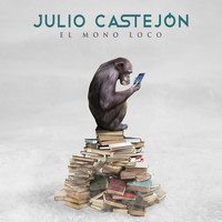 Julio Castejón - El Mono Loco