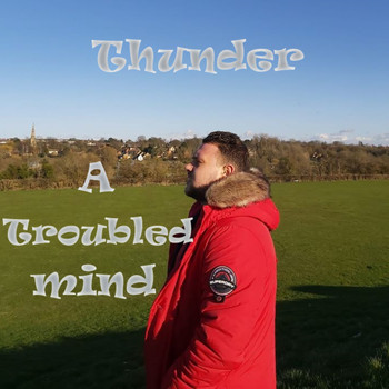 Thunder - A Troubled Mind (Explicit)
