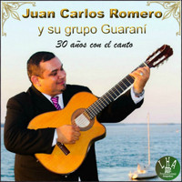Juan Carlos Romero y su grupo Guarani - 30 Años Con el Canto