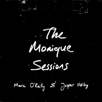 Marc O'Reilly (feat. Jasper Høiby) - The Monique Sessions