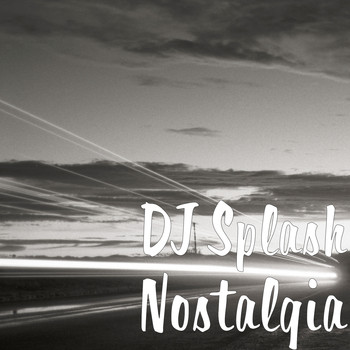 DJ Splash - Nostalgia (Explicit)