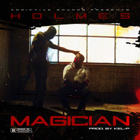 Holmes - Magician (Explicit)