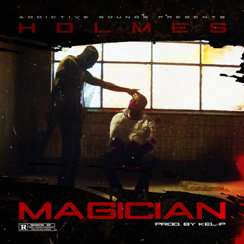 Holmes - Magician (Explicit)
