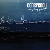 Coherency - Unplugged
