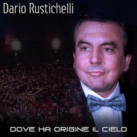 Dario Rustichelli - Dove Ha Origine Il Cielo