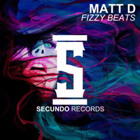Matt D - Fizzy Beats