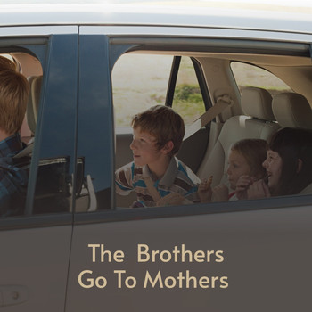 Various Artists - The Brothers Go to Mothers