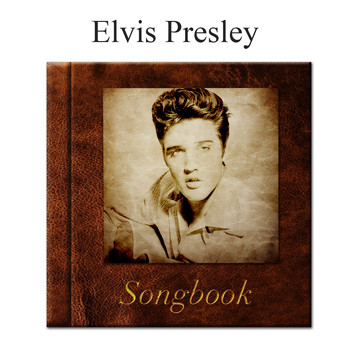 Elvis Presley - The Elvis Presley Songbook