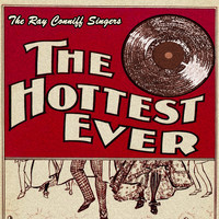 The Ray Conniff Singers - The Hottest Ever