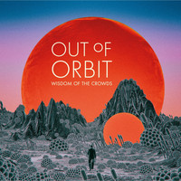 Out of Orbit - Wisdom of the Crowds