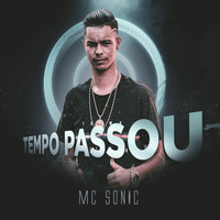 MC Sonic - Tempo Passou