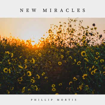 Phillip Mortis - New Miracles