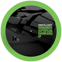 Sweet N Candy - Dangerous Superficial Knowledge