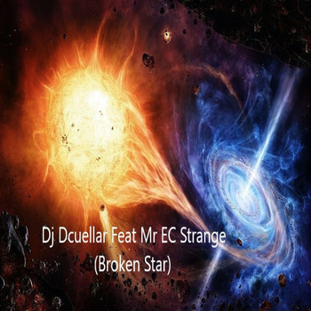Dj Dcuellar feat. Mr. EC Strange - Broken Star