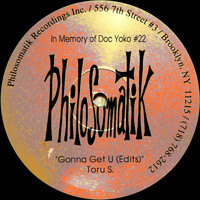Toru S. - In Memory of Doc Yoko #22: Gonna Get U (Edits)