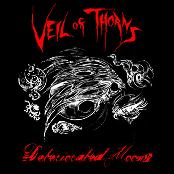 Veil of Thorns - Deteriorated Moons