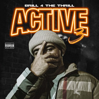 Brill 4 the Thrill - Active 3 (Explicit)