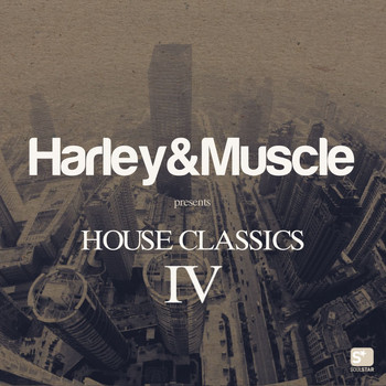 Harley&Muscle - House Classics IV (Presented by Harley&Muscle)