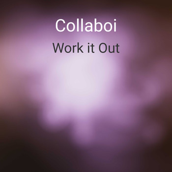 Collaboi / - Work It Out