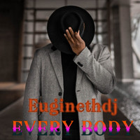 Euginethedj / - Every Body