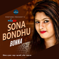 Bonna - Sona Bondhu