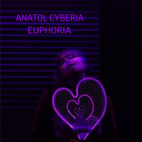 Anatol Cyberia - Euphoria