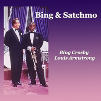 Bing Crosby, Louis Armstrong - Bing & Satchmo