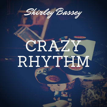 Shirley Bassey - Crazy Rhythm