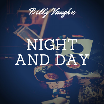 Billy Vaughn - Night and Day