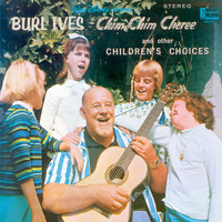 Burl Ives - Burl Ives Chim Chim Cheree and Other Children's Choices