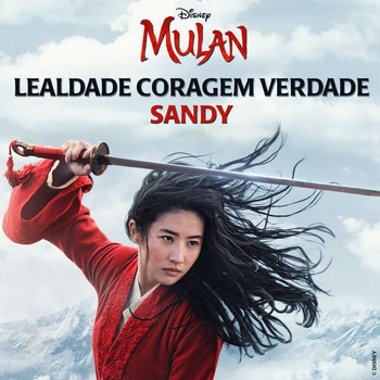 Sandy - Lealdade Coragem Verdade (De “Mulan”)
