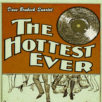 Dave Brubeck Quartet - The Hottest Ever