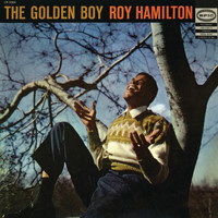 Roy Hamilton - The Golden Boy