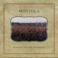 Moviola - Rumors of the Faithful