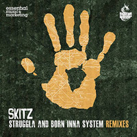Skitz - Struggla/Born Inna System (Explicit)