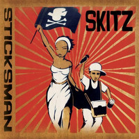 Skitz - Sticksman (Explicit)