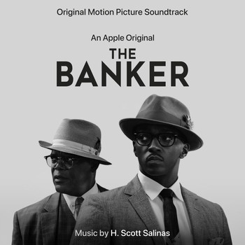 H. Scott Salinas - The Banker (An Apple Original Motion Picture Soundtrack)