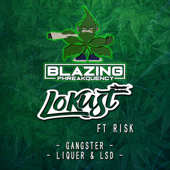 Lokus & Risk - Gangster/Liquer & LSD