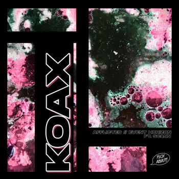 Koax - Afflicted // Event Horizon (Explicit)